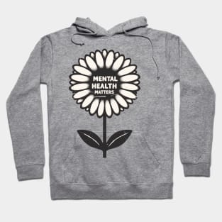 Mental health matters flower Hoodie